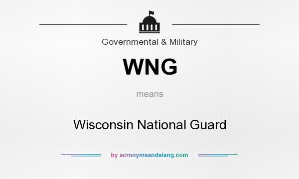 What does WNG mean? It stands for Wisconsin National Guard