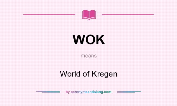 What does WOK mean? It stands for World of Kregen
