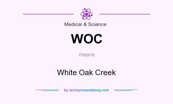 What does WOC mean? It stands for White Oak Creek