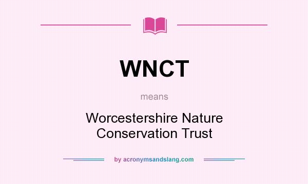 What does WNCT mean? It stands for Worcestershire Nature Conservation Trust