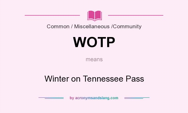 What does WOTP mean? It stands for Winter on Tennessee Pass