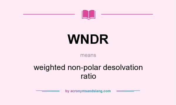 What does WNDR mean? It stands for weighted non-polar desolvation ratio