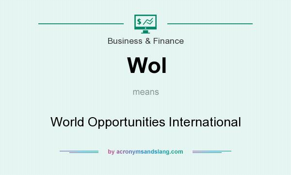 What does WoI mean? It stands for World Opportunities International