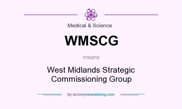 What does WMSCG mean? It stands for West Midlands Strategic Commissioning Group