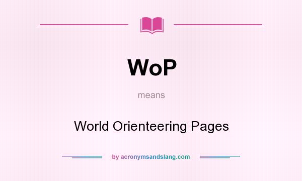 What does WoP mean? It stands for World Orienteering Pages