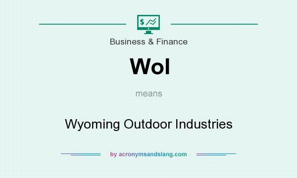 What does WoI mean? It stands for Wyoming Outdoor Industries