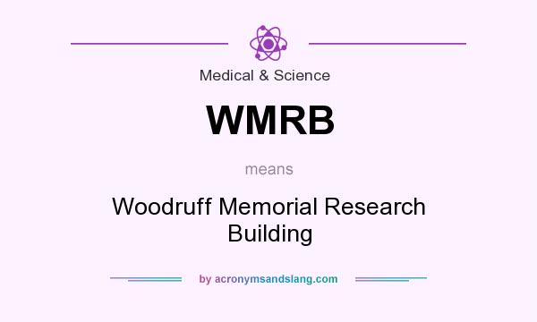 What does WMRB mean? It stands for Woodruff Memorial Research Building