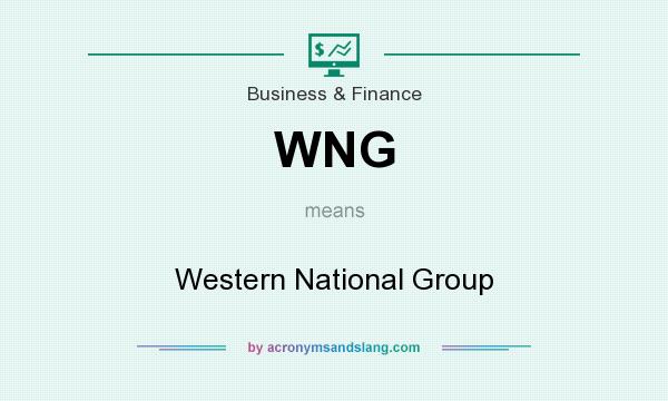 What does WNG mean? It stands for Western National Group