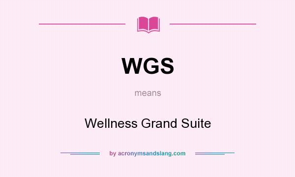 What does WGS mean? It stands for Wellness Grand Suite