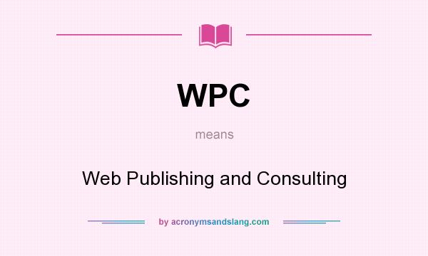 What does WPC mean? It stands for Web Publishing and Consulting