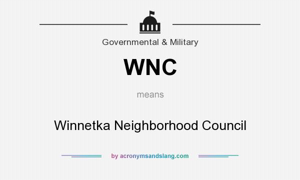 What does WNC mean? It stands for Winnetka Neighborhood Council