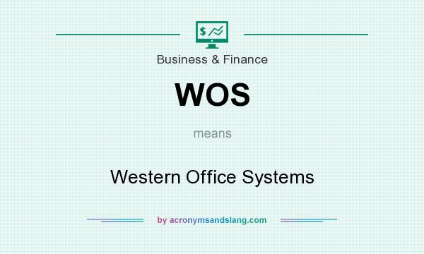 What does WOS mean? It stands for Western Office Systems