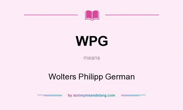 What does WPG mean? It stands for Wolters Philipp German