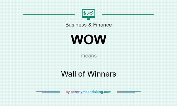 What does WOW mean? It stands for Wall of Winners