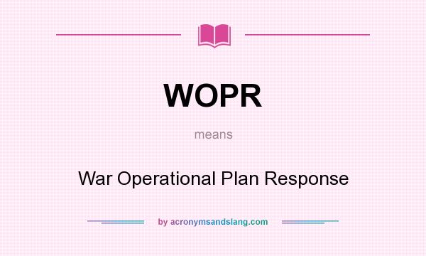 What does WOPR mean? It stands for War Operational Plan Response