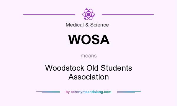 What does WOSA mean? It stands for Woodstock Old Students Association