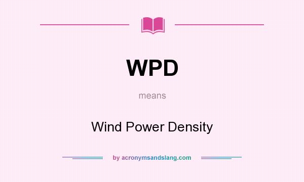 What does WPD mean? It stands for Wind Power Density