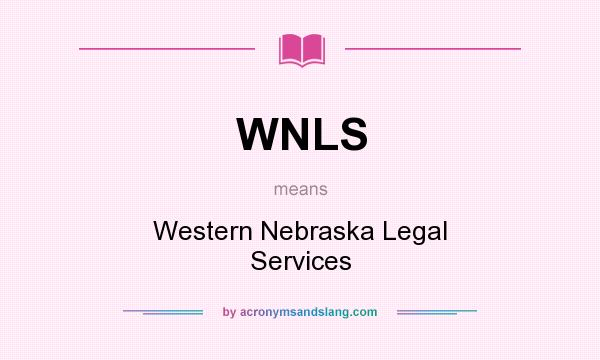 What does WNLS mean? It stands for Western Nebraska Legal Services