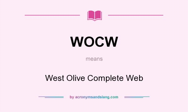 What does WOCW mean? It stands for West Olive Complete Web