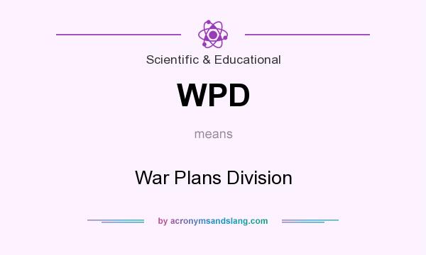 What does WPD mean? It stands for War Plans Division