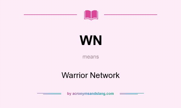 What does WN mean? It stands for Warrior Network