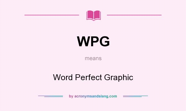 What does WPG mean? It stands for Word Perfect Graphic