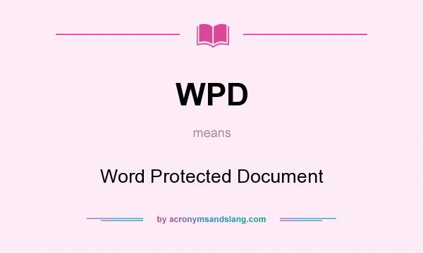 What does WPD mean? It stands for Word Protected Document