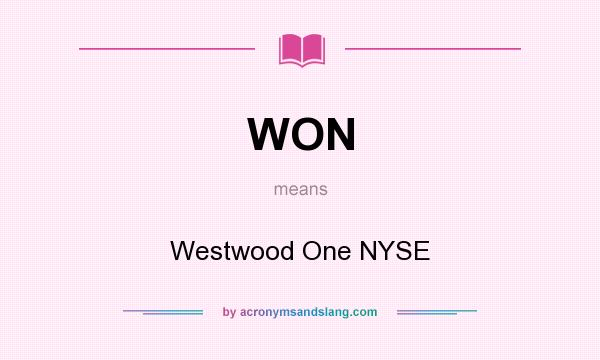 What does WON mean? It stands for Westwood One NYSE