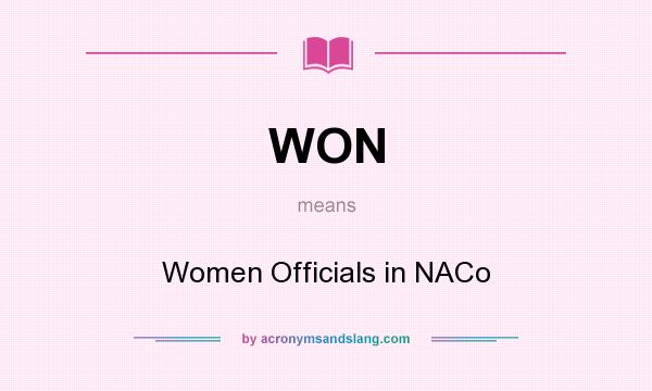 What does WON mean? It stands for Women Officials in NACo