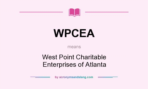 What does WPCEA mean? It stands for West Point Charitable Enterprises of Atlanta