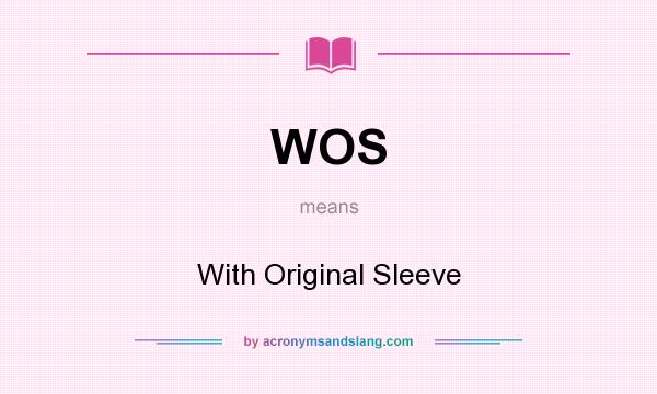 What does WOS mean? It stands for With Original Sleeve