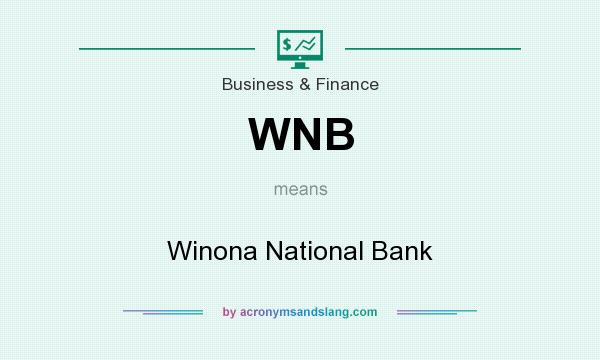 What does WNB mean? It stands for Winona National Bank