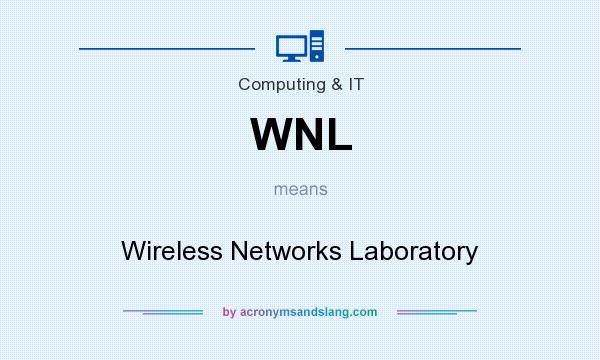 What does WNL mean? It stands for Wireless Networks Laboratory