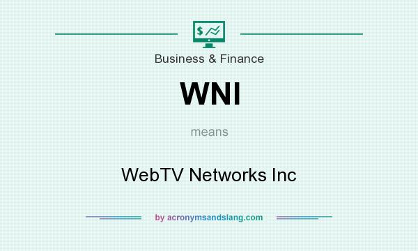 What does WNI mean? It stands for WebTV Networks Inc