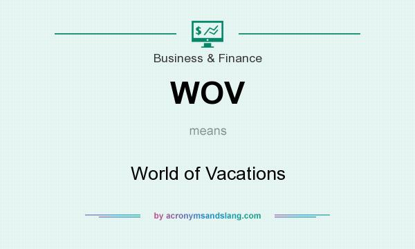 What does WOV mean? It stands for World of Vacations