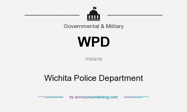 What does WPD mean? It stands for Wichita Police Department