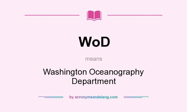 What does WoD mean? It stands for Washington Oceanography Department