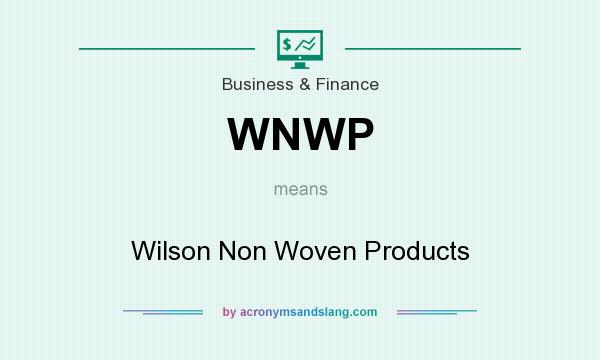 What does WNWP mean? It stands for Wilson Non Woven Products