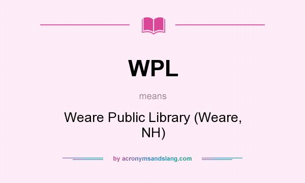 What does WPL mean? It stands for Weare Public Library (Weare, NH)