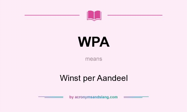 What does WPA mean? It stands for Winst per Aandeel