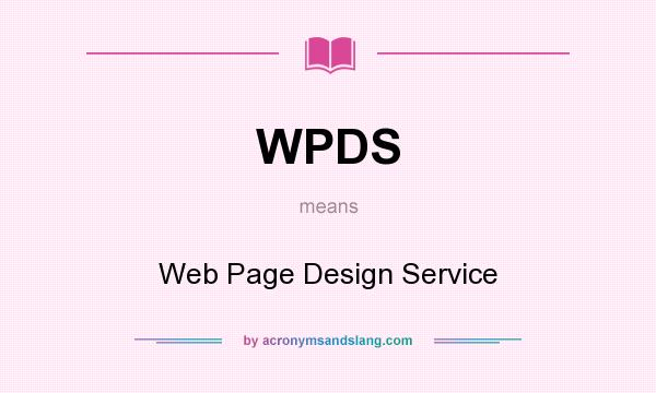 What does WPDS mean? It stands for Web Page Design Service