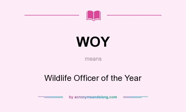 What does WOY mean? It stands for Wildlife Officer of the Year