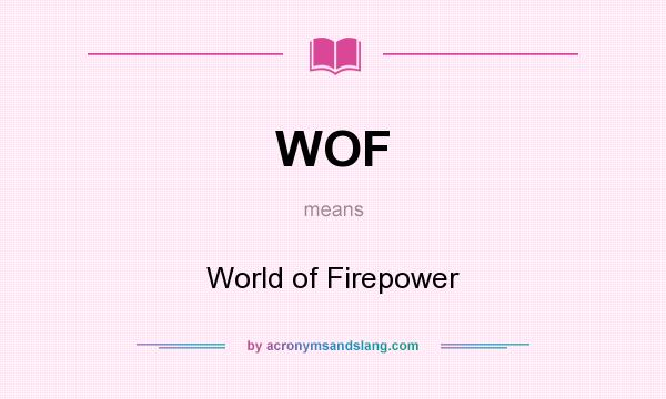 What does WOF mean? It stands for World of Firepower