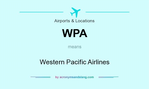 What does WPA mean? It stands for Western Pacific Airlines