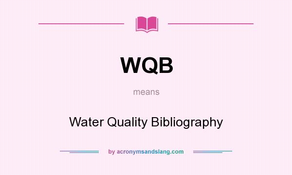 What does WQB mean? It stands for Water Quality Bibliography