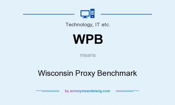 What does WPB mean? It stands for Wisconsin Proxy Benchmark