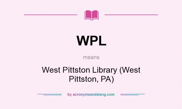 What does WPL mean? It stands for West Pittston Library (West Pittston, PA)