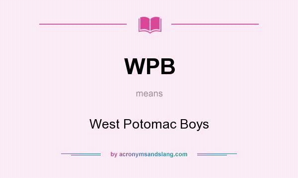 What does WPB mean? It stands for West Potomac Boys