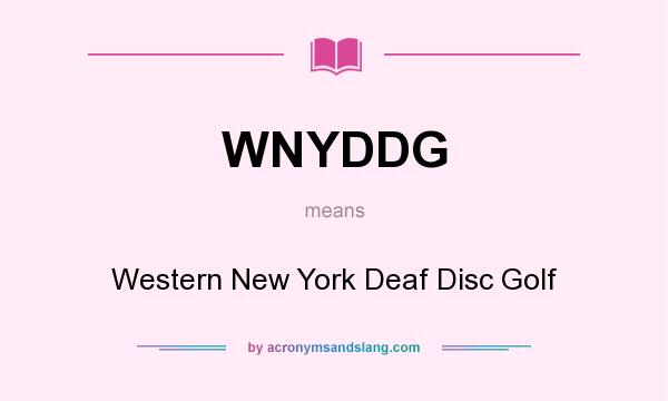 What does WNYDDG mean? It stands for Western New York Deaf Disc Golf