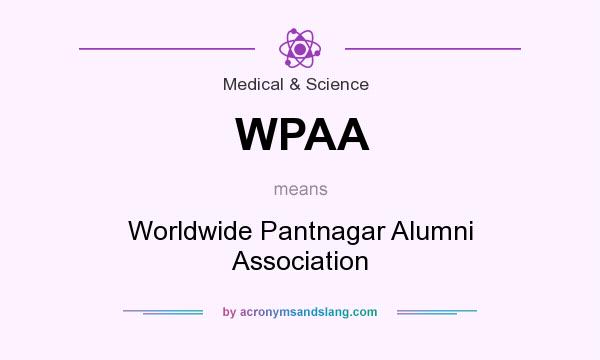 What does WPAA mean? It stands for Worldwide Pantnagar Alumni Association